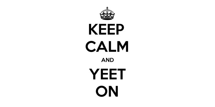 1680x1050 KEEP CALM AND YEET ON | KEEP-CALM.net