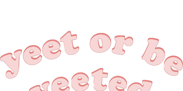 750x1334 Yeet Or Be Yeeted Wallpaper