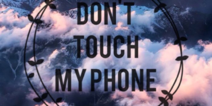 1080x1920 Don T Touch My Phone Wallpapers HD