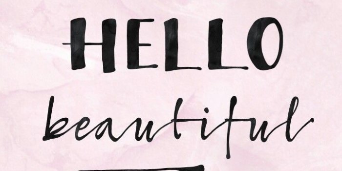 720x1280 Hello... | Desktop background quote, Wallpaper quotes, Hello beautiful  quotes