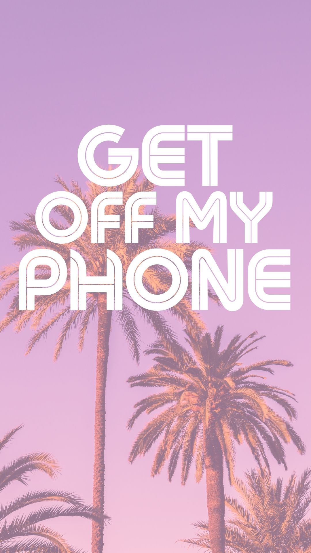 1080x1920 Cute Get Off My Phone Wallpaper - OriginalMOM