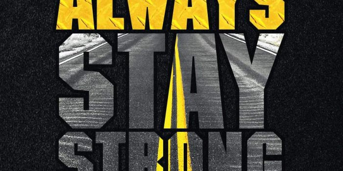 900x1600 Always Stay Strong IPhone Wallpaper - IPhone Wallpapers : iPhone Wallpapers