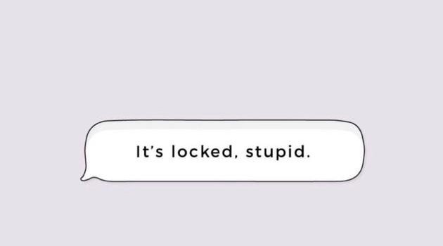 630x1280 Its locked stupid wallpaper by Inessa_G - Download on ZEDGE™ | a624