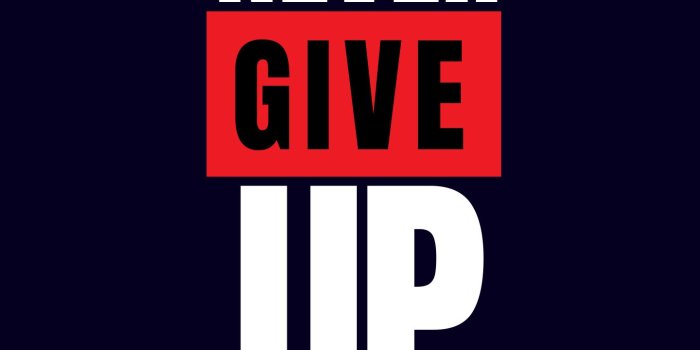 1440x2560 Never Give Up Wallpaper