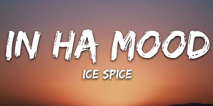1280x720 Ice Spice - in ha mood (Lyrics)