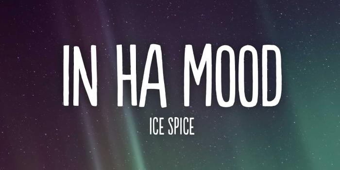 1280x720 Ice Spice - in ha mood (Lyrics)