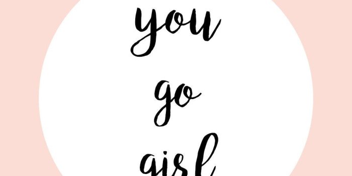 1080x1920 Download Girly Motivational You Go Girl Wallpaper | Wallpapers.com