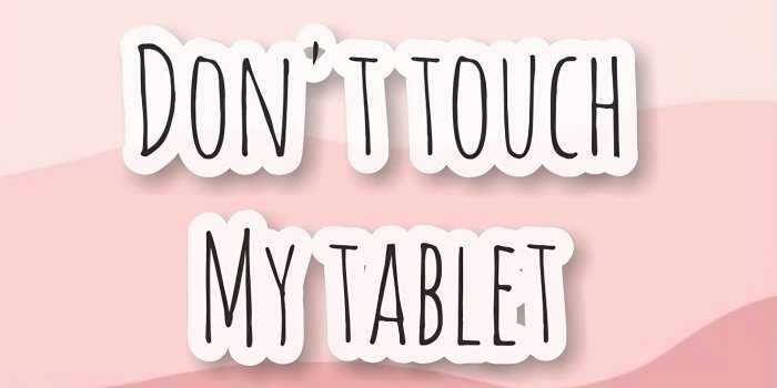1472x2264 Dont touch my tablet Wallpapers Download | MobCup