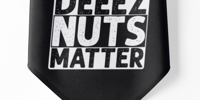1000x1000 Deez Nuts Matter Funny Men