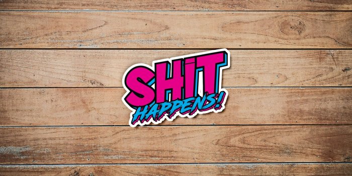 2048x1365 Shit Happens - Synthwave - Sticker