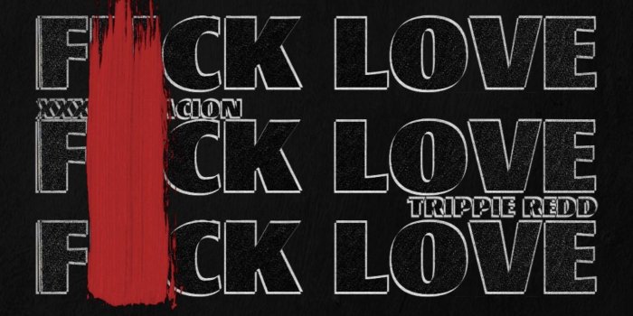 1500x1500 XXXTENTACION (FEAT TRIPPIE REDD)- FUCK LOVE (1500x1500) : freshalbumart