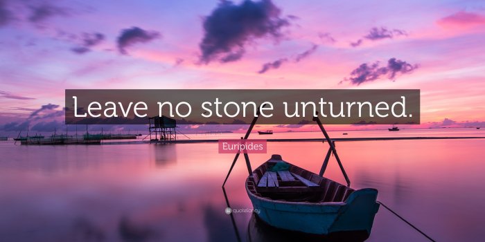 3840x2160 Euripides Quote: “Leave no stone unturned.” (12 wallpapers) - Quotefancy