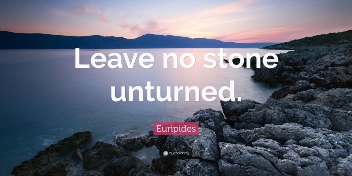 3840x2160 Euripides Quote: “Leave no stone unturned.” (12 wallpapers) - Quotefancy