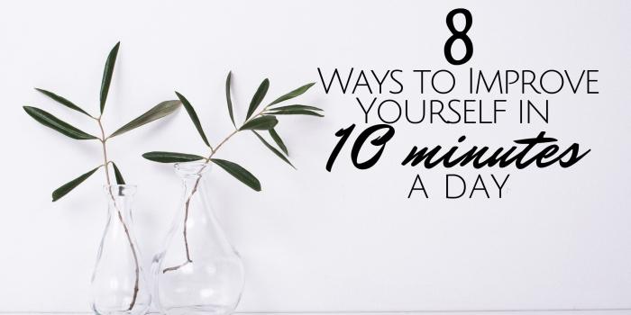1920x1080 8 Ways to Improve Yourself in 10 Minutes a Day - Effusive Mind