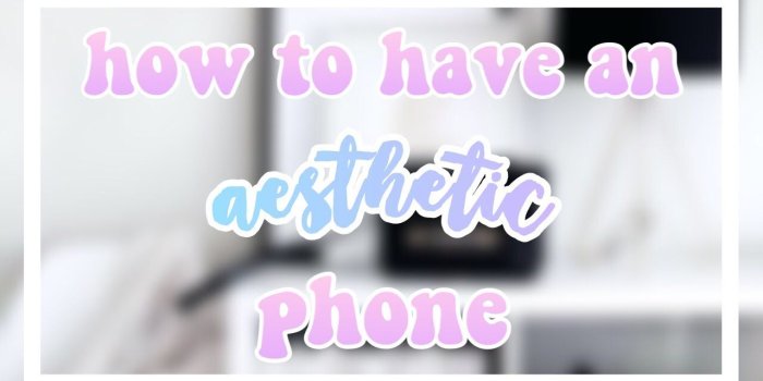 1280x720 How to have an aesthetic phone! - Wallpapers, organization and tips!