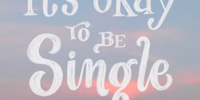 1080x1920 7 Reasons Why It's Okay to be Single | Something Inspirational in
