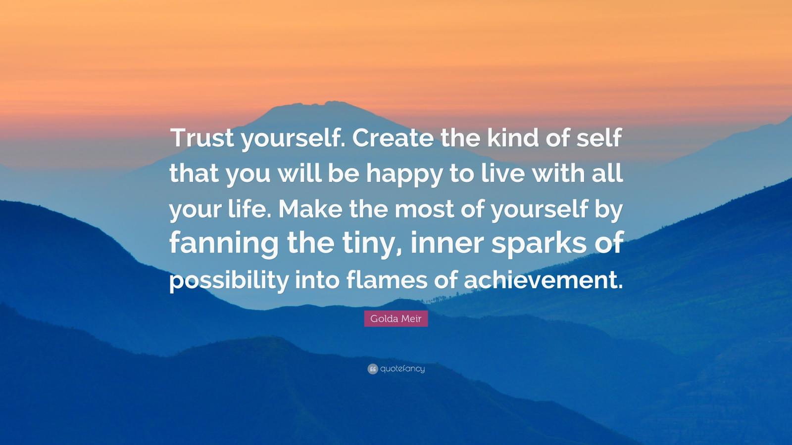 3840x2160 Golda Meir Quote: “Trust yourself. Create the kind of self that you