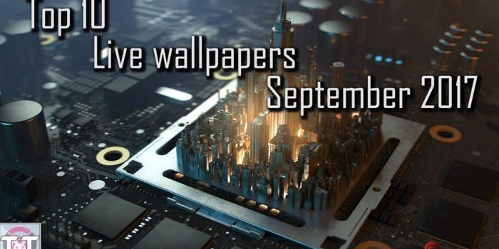1280x720 Top 10 Live Wallpapers September 2017