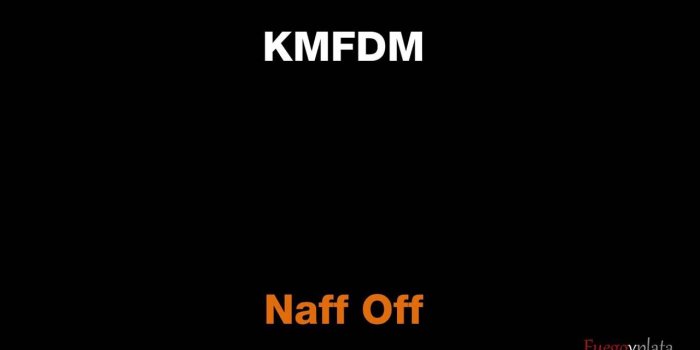 1920x1080 KMFDM - Naff Off