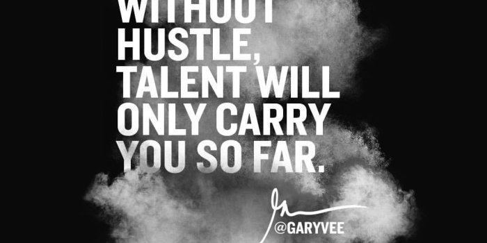 1080x1920 Without hustle talent will only carry you so far – GaryVee Wallpapers