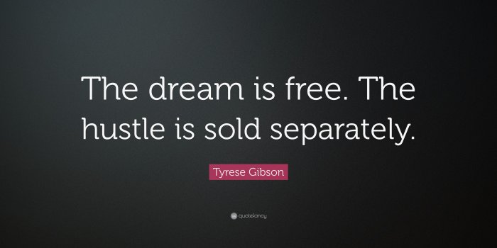 3840x2160 Tyrese Gibson Quote: “The dream is free. The hustle is sold