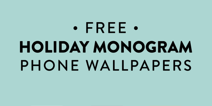 1000x1745 Free Holiday Phone Backgrounds - Monogram Edition | Whitney Blake