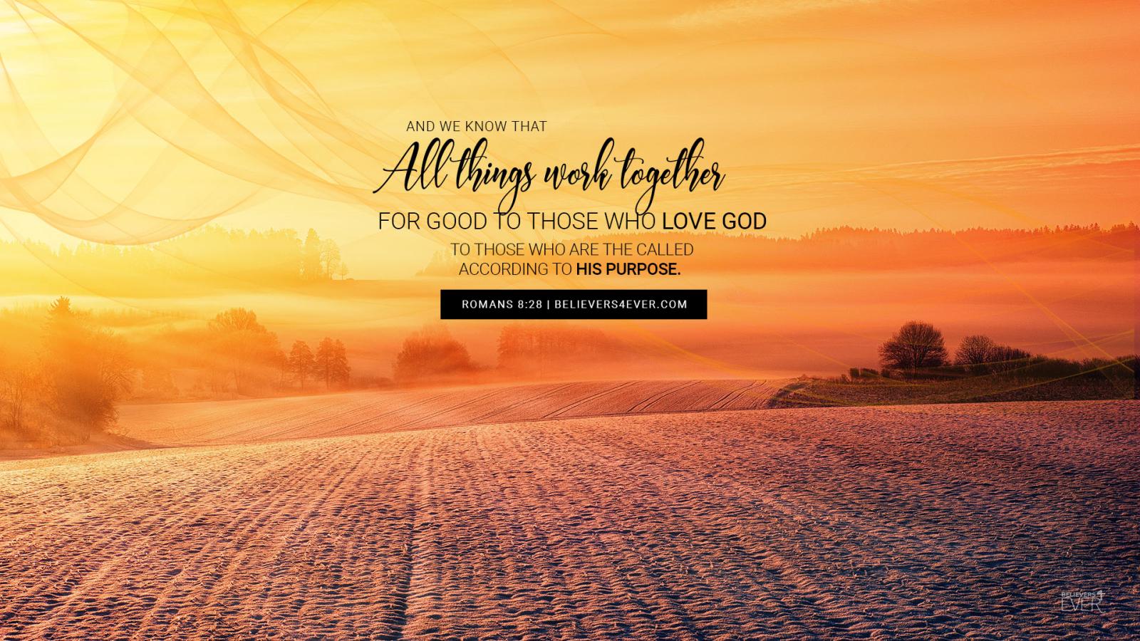1920x1080 All things work together - Believers4ever.com