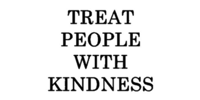 736x1376 Treat people with kindness
