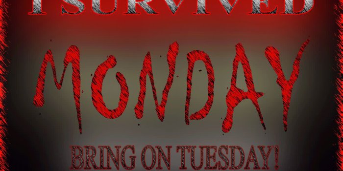 1280x900 I Survived Monday Desktop Computer Wallpaper Background And Animated GIF
