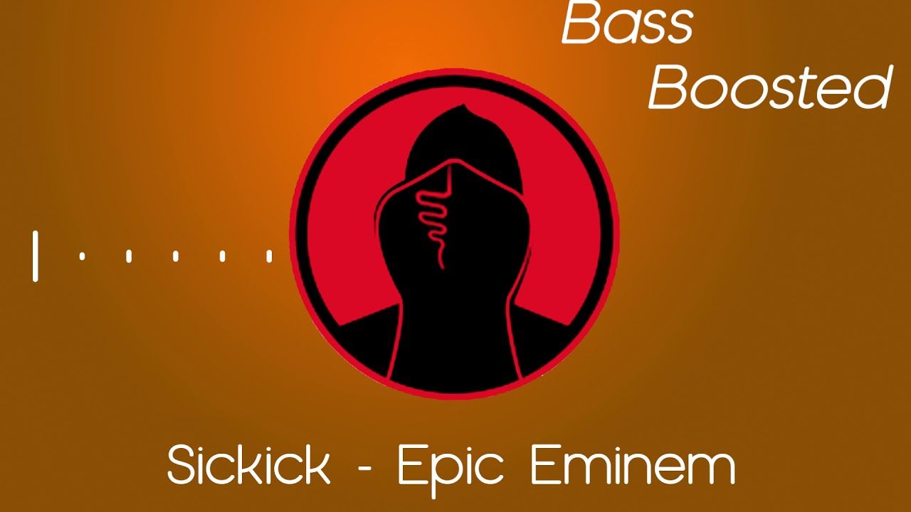 1280x720 Sickick - Epic Eminem (Bass Boosted)
