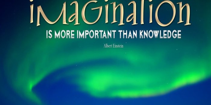 1280x1024 IMAGINATIONS IS MORE IMPORTANT THAN KNOWLEDGE!!! | QUOTES OF FAITH