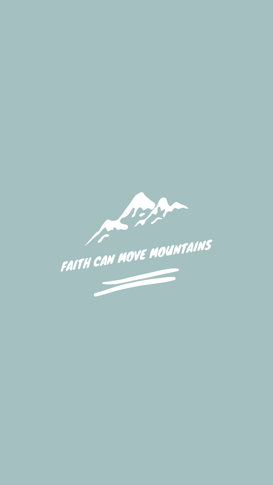 1080x1920 Faith can move mountains. #christian #quotes #mountains
