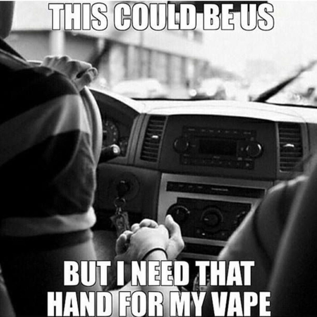1280x1280 4e743152 This could be us... #vapelife #vape #vaping #vapememe