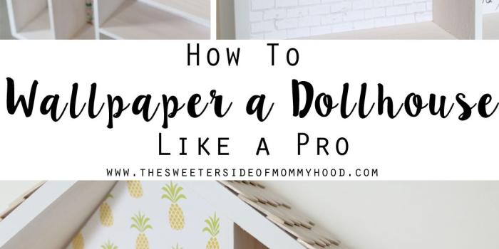 1080x1682 DIY Dollhouse Part 2: How To Wallpaper A Dollhouse Like A Pro (this