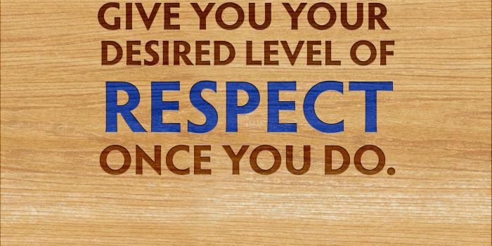 2059x1545 Want Respect?