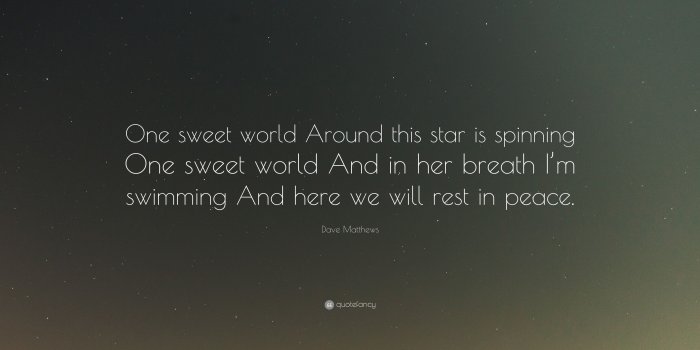 3840x2160 Dave Matthews Quote: “One sweet world Around this star is spinning