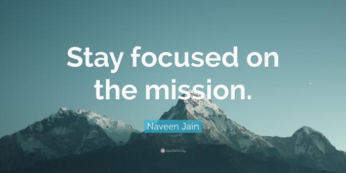 3840x2160 Naveen Jain Quote: “Stay focused on the mission.” (12 wallpapers