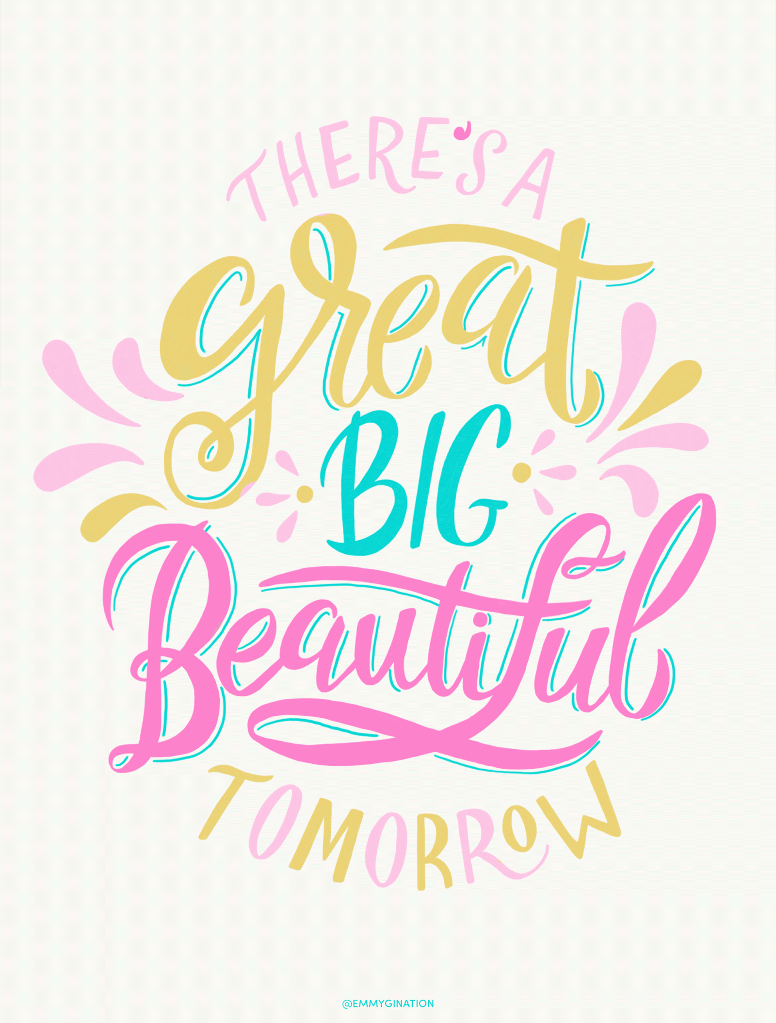 2100x2768 There's a Great Big Beautiful Tomorrow | Words | Calligraphy quotes