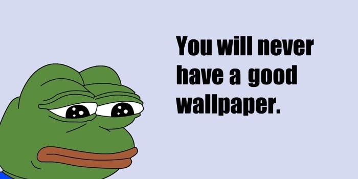 1920x1200 sad, Quote, Memes, Pepe (meme) Wallpaper | ATK - Bathroom in 2019