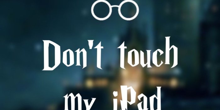 1137x1706 Don't touch my iPad muggle WALLPAPER #HarryPotter | Wallpapers