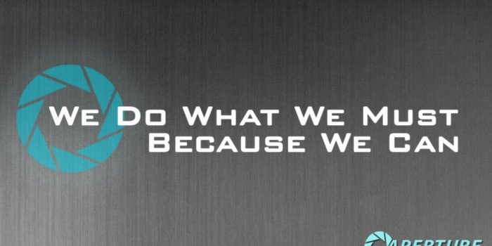 1600x1000 Aperture Science Slogan | Portal/Half Life | Aperture science