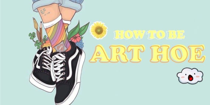 1280x720 How to be ART HOE // (Aesthetic)