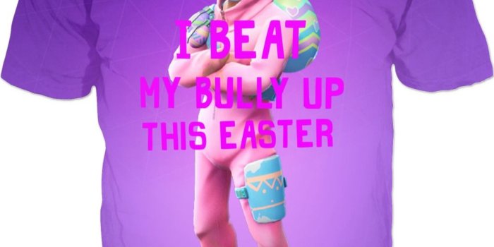 1024x1045 Fortnite Rabbit Raider “I Beat My Bully Up This Easter” T-Shirt And Hoodie  (Men And Women, Kids And Adults)